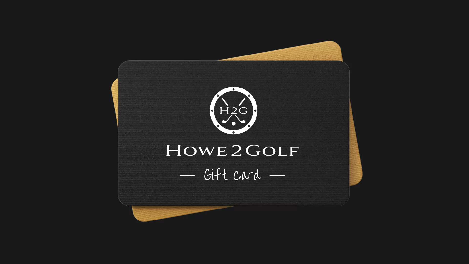 Howe2Golf Gift Cards